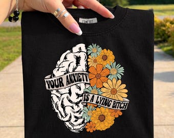 Mental Health PNG, Anxiety Quote PNG, Your Anxiety Is Lying png, Funny Mental Health PNG, Self Care Shirt Design, Therapy Quote Sublimation