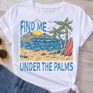 Find Me Under the Palms PNG, Retro Beach Sublimation Design, Summer Surf Clipart, Tropical Vacation PNG, Palm Tree Shirt Design