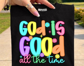 Gott ist die ganze Zeit gut PNG, Christliche PNG, Bibel Vers Shirt Design, Retro Glaube PNG, Christliche Sublimation, Jesus Shirt PNG