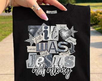 It Was Jesus All Along PNG, Christian PNG, Faith Shirt Design, Bible Quote Sublimation, Religious PNG, Jesus Design, Christian Graphic