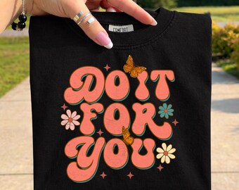 Hazlo por ti PNG, Frase motivacional PNG, Diseño de camiseta retro, Sublimación inspiradora, Amor propio PNG, Gráfico de moda