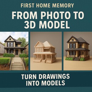 May include: An advertisement with the text "FIRST HOME MEMORY" and "FROM PHOTO TO 3D MODEL". The image shows a real house, a 3D model, and another 3D model of a house. The text "TURN DRAWINGS INTO MODELS" is at the bottom.