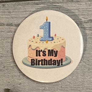 First Birthday girl pin it’s my birthday button birthday decor birthday pin birthday button for girl pinback for jacket birthday pin
