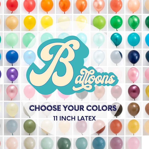 Choose Your Colors 11" Latex Balloons 95 COLORS - Baby Showers, Birthdays, Wedding Balloon Bouquet