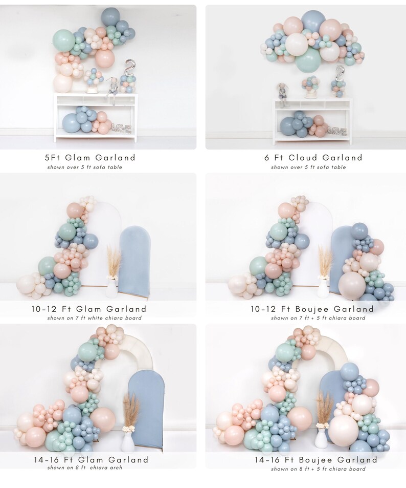 May include: A set of four balloon garlands in various sizes, featuring a combination of light blue, pale pink, and sage green balloons. The garlands are shown styled in different ways, including over a sofa table, on a white board, and on a decorative arch. The text "5Ft Glam Garland", "6 Ft Cloud Garland", "10-12 Ft Glam Garland", "10-12 Ft Boujee Garland", "14-16 Ft Glam Garland", and "14-16 Ft Boujee Garland" is displayed below each garland.