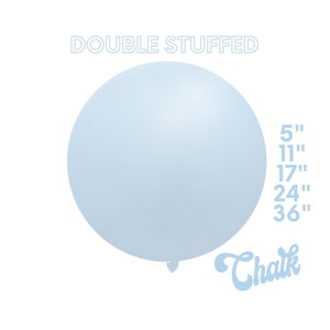May include: A large, light blue balloon with the text "DOUBLE STUFFED" above it. The balloon sizes are listed as 5", 11", 17", 24", and 36". The word "Chalk" is written in a script font below the balloon.