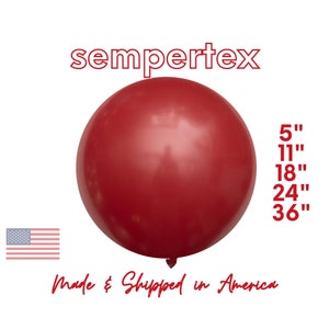 May include: A bright red balloon with the text "sempertex" above it and sizes 5", 11", 18", 24", and 36" listed below it. The text "Made & Shipped in America" is below the balloon.
