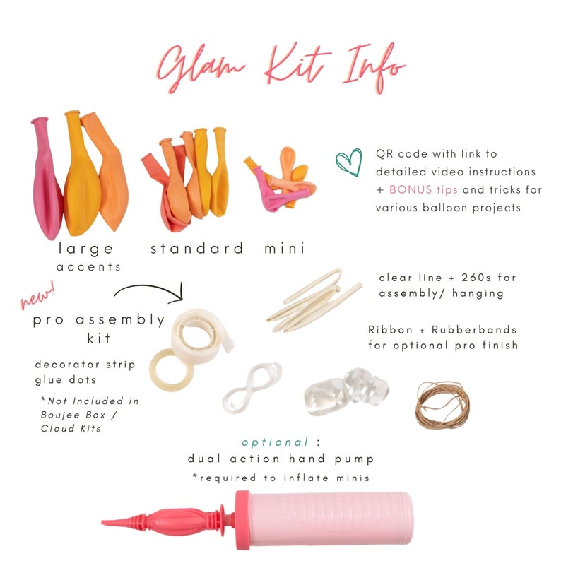 Puede incluir: Glam Kit Info: Un conjunto de globos de varios tama&ntilde;os, incluyendo acentos grandes, est&aacute;ndar y mini. El kit incluye l&iacute;nea transparente, 260s, cinta, gomas el&aacute;sticas, tira decorativa, puntos de pegamento y una bomba de doble acci&oacute;n. El kit es nuevo e incluye un c&oacute;digo QR con un enlace a instrucciones detalladas en video y consejos y trucos adicionales para varios proyectos de globos.