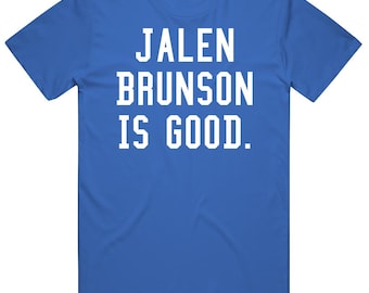Jalen Brunson Is Good T Shirt
