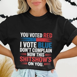You Voted Red I Vote Blue PNG – Political Shirt Design – Funny Election Digital Download