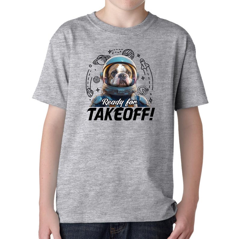 Bulldog Astronaut t-Shirt, Ready to takeoff t-shirt, Space T-Shirt, Happy space t-Shirt, Custom dog T-Shirt, Space dog T-Shirt image 4