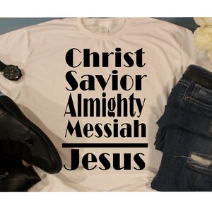 Tee shirt white ( Christ, Savior, Almighty, Messiah, Jesus)
