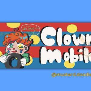 Clown Mobile Bumper Sticker | 7.5 ” x 3.5 “ inches | UV Ray Water Fading Resistant | funny goofy |  | gen z car decal