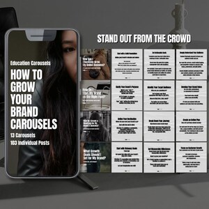 May include: A phone screen displaying a graphic with the text "How to Grow Your Brand Carousels" and "13 Carousels, 103 Individual Posts". The graphic is black and white with a woman's face in the background. The phone is sitting on a gray surface.
