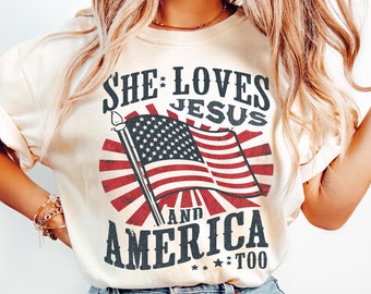 Independence Day Shirt, Christian Shirt, 4th of July Shirt, She Loves Jesus And America Too Shirt, America Retro Shirt, Usa Shirt, USA Flag