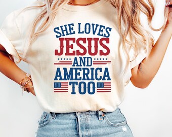 Independence Day Shirt, Christian Shirt, 4th of July Shirt, She Loves Jesus And America Too Shirt, America Retro Shirt, Usa Shirt, USA Flag