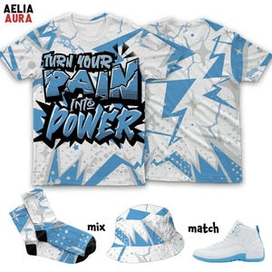 AJ 12 Melo Pain Into Power 3D T-Shirt Sweatshirt Socks Hat, Sneaker Matching Tee, Outfit To Match Sneaker