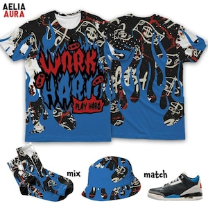 AJ 3 Rare Air Work Hard Fire 3D T-Shirt Sweatshirt Socks Hat, Sneaker Matching Tee, Outfit To Match Sneaker, Gift for Sneakerhead
