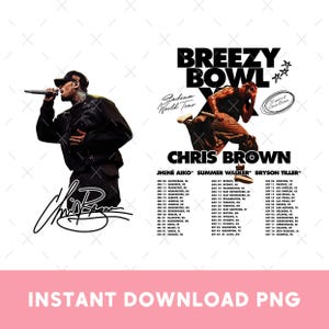 Chris Brown Breezy Bowl XX Tour PNG, 2025 World Tour Dates Png, Chris Brown Concert Shirt Design, Digital Download PNG File, Fan Merch Gift