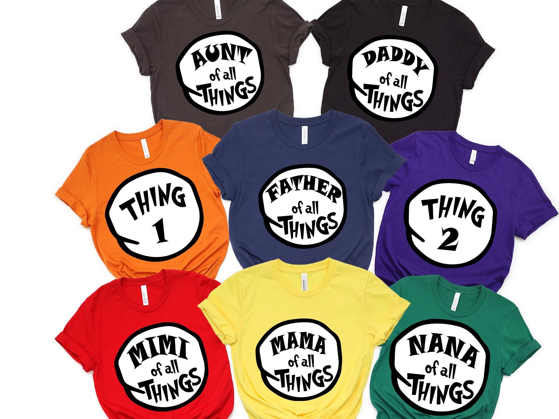 Customizable Thing Shirts, Thing Shirts, Thing Numbers, Thing 1,2,3,4,5.., Mother Of All Things, Father Of All Things, Grandma Of All Things