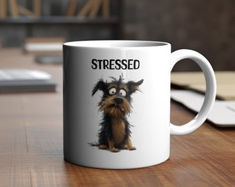 Stressed Mug | Cute Dog Mug | Coffee & Tea Lover’s Gift | Funny Mug | Humor Mug | Design printed on both sides | BPA Free Mug
