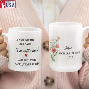 Personalized Retirement Mug, A Wise Woman Once Said Coffee Mug, Funny Retirement Gift for Her, Celebration Retirement keepsake mug.