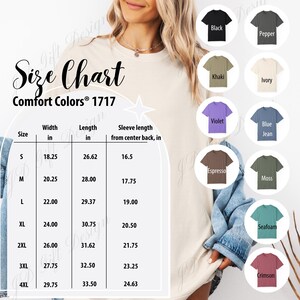 May include: A size chart for Comfort Colors 1717 apparel, with measurements in inches. The chart includes sizes S to 4XL, with width, length, and sleeve length measurements. Color options are displayed, including black, khaki, violet, espresso, moss, and crimson.