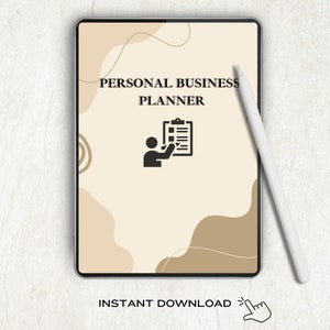 May include: A digital tablet screen displaying a beige background with abstract shapes and the text "PERSONAL BUSINESS PLANNER". A black icon of a person checking off a list on a clipboard is in the center of the screen. The text "INSTANT DOWNLOAD" is at the bottom of the screen.