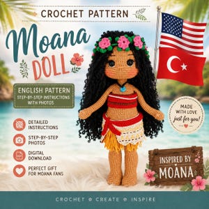 May include: A crochet doll with long black hair, a floral crown, and a red and white outfit. The image features text including CROCHET PATTERN, Moana DOLL, ENGLISH PATTERN, and INSPIRED BY MOANA, alongside an American flag and a Turkish flag.