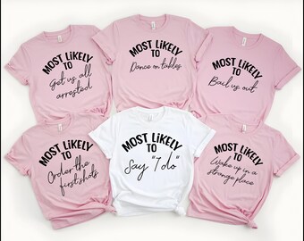 Funny Bachelorette Party Shirts: Most Likely To...