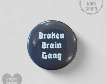 Broken brain gang badge