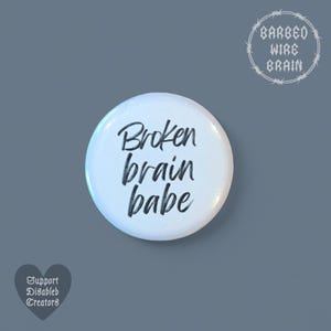 Broken brain babe badge