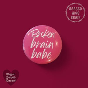Broken brain babe badge