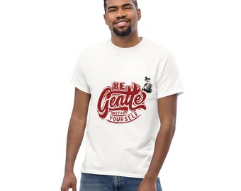 Be Gentle With Yourself T-Shirt: Unisex Self-Care Tee