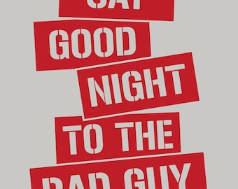 Say Good Night To The Bad Guy Digital Download