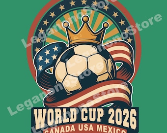 World Cup 2026 PNG | King Soccer Vintage Digital Download | USA Mexico Canada Fan Art Clipart