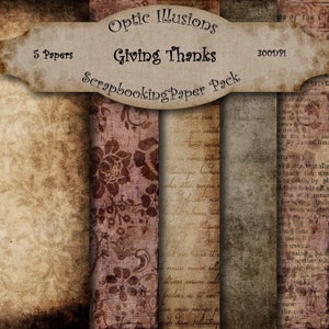 Puede incluir: Un paquete de papel digital para scrapbooking con cinco papeles con diseños vintage. Los papeles tienen un aspecto desgastado y envejecido con patrones florales, texto escrito a mano y una combinación de colores marrón y beige. El título del paquete es "Optic Illusions Giving Thanks Scrapbooking Paper Pack".