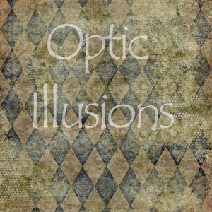 May include: A textured background with a diamond pattern in shades of brown, green, and blue. The words "Optic Illusions" are written in a stylized white font across the center of the image.