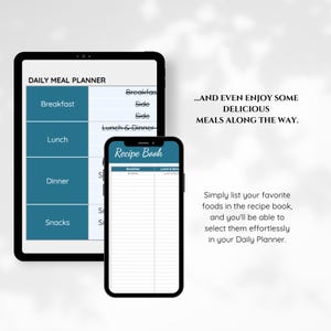 May include: A digital daily meal planner on a tablet and a recipe book on a smartphone. The planner has sections for breakfast, lunch, dinner, and snacks. The recipe book has sections for breakfast, lunch, and dinner. The text on the tablet reads "DAILY MEAL PLANNER" and the text on the smartphone reads "Recipe Book".