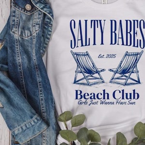 Salty Babes Beach Club TShirt, Summer Tee, Vacation Shirt, Girls Just Wanna Have Sun, Unisex Shirt, Salty Babes Sweatshirt