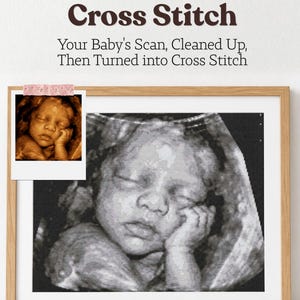 May include: A framed cross stitch artwork featuring a black and white monochrome representation of a baby's ultrasound scan. The text Custom Ultrasound Cross Stitch and Your Baby's Scan, Cleaned Up, Then Turned into Cross Stitch is visible.