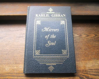 Kahlil Gibran, First Edition 1965 Copy of Mirrors of the Soul, Poetry and Prose, Philosophical Insight,