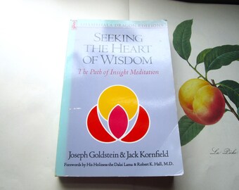 Meditation, Vintage 1980's Book Seeking The Heart Of Wisdom, Joseph Goldstein and Jack Kornfield, Shambhala Dragon 1st Edition