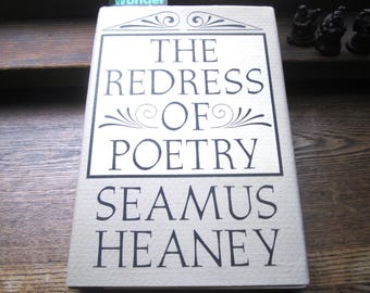 The Redress Of Poetry, Seamus Heaney, Nobel Laureate, 1st American Edition, 1990's Hardcover Book
