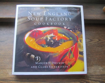 Cookbook, New England Soup Factory Cookbook by Marjorie Druker and Clara Silverstein, Popular Boston Eatery, Soup Salad Sandwich Ideas