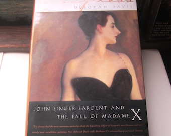Strapless, John Singer Sargent And The Fall Of Madame X, Author Deborah Davis, Portrait Curiosity
