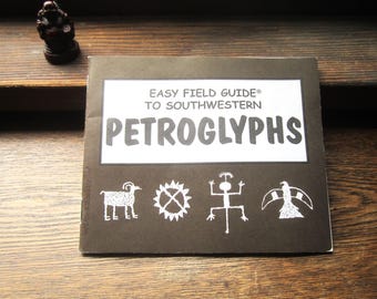 Petroglyphs, Easy Field Guide To Southwestern Rock Writing, Arizona State, 1990's - 2012
