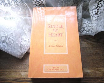Kindle My Heart, Swami Chidvilasananda, Kundalini, Shaktipat, Spiritual Guide, Divine Feminine Energy, Siddha Yoga, Meditation