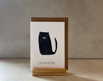 I like your Cattitude" Greeting Card- Perfect for Cat lovers!