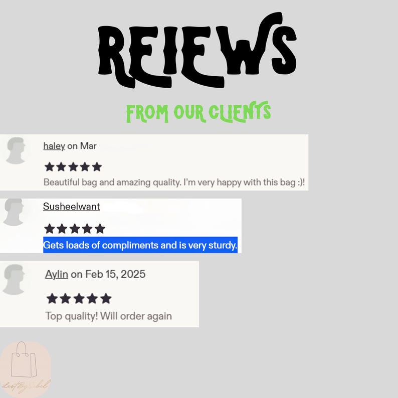 May include: A graphic display titled REIEWS FROM OUR CLIENTS featuring three customer testimonials with five-star ratings. The text includes reviews from haley, Susheelwant, and Aylin, highlighting bag quality, durability, and satisfaction with the purchase.